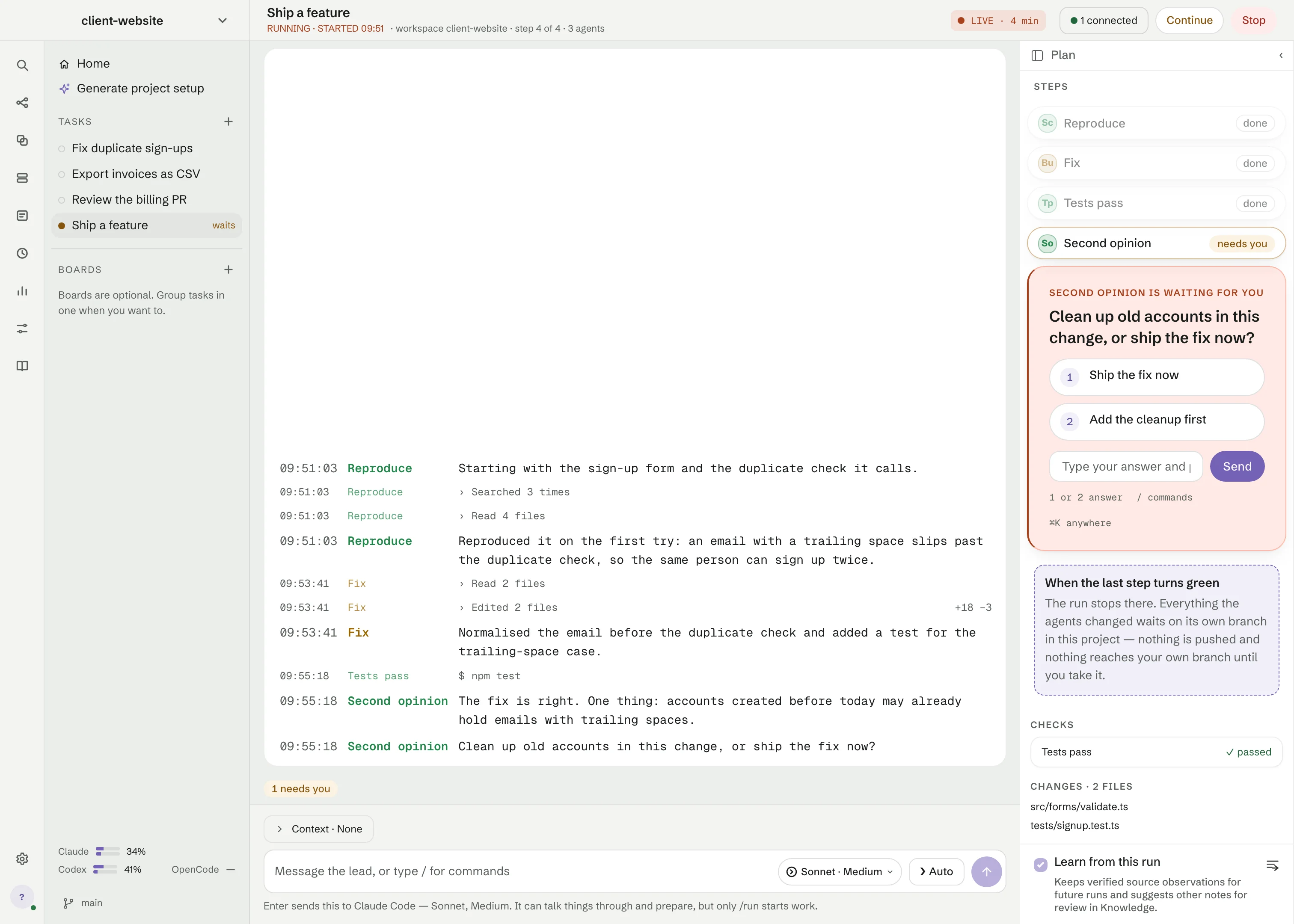 The Tasks screen while Ship a feature runs: what each agent said in the stream, three steps done in the plan on the right, and Second opinion asking whether to ship the fix now or add the cleanup first.